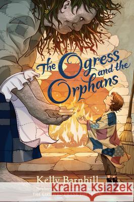 The Ogress and the Orphans Kelly Barnhill 9781643750743 Algonquin Young Readers - książka