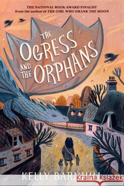 The Ogress and the Orphans Kelly Barnhill 9781643754017 Algonquin Young Readers - książka