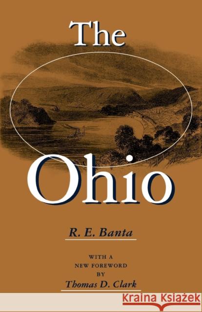 The Ohio R. E. Banta Thomas Dionysius Clark 9780813109596 University Press of Kentucky - książka