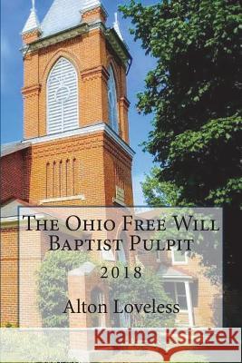 The Ohio Free Will Baptist Pulpit Alton Loveless 9781722489977 Createspace Independent Publishing Platform - książka