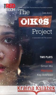 The Oikos Project: Oikos and Protozoa: Two Plays Wu, Simon 9781849430050  - książka