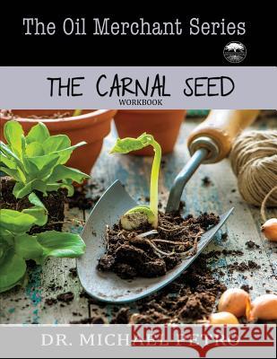 The Oil Merchant Series - The Carnal Seed Michael Petro 9781506907802 First Edition Design Publishing - książka