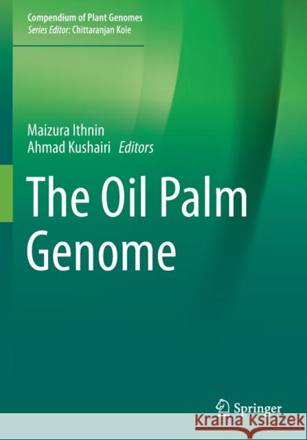 The Oil Palm Genome Maizura Ithnin Ahmad Kushairi 9783030225513 Springer - książka