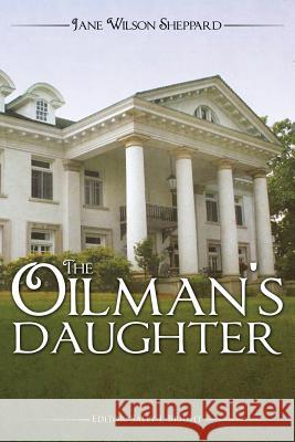 The Oilman's Daughter Jane Wilson Sheppard, Sally J Bright 9781942451419 Doug McLean - książka