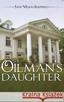 The Oilman's Daughter Sheppard, Jane Wilson 9781946977205 Doug McLean - książka
