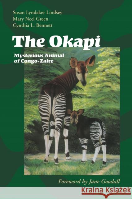 The Okapi: Mysterious Animal of Congo-Zaire Lindsey, Susan Lyndaker 9780292747074 University of Texas Press - książka