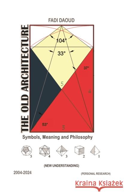 The Old Architecture: Symbols, Meaning and Philosophy Fadi Daoud 9781035876891 Austin Macauley Publishers - książka