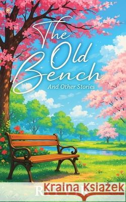 The Old Bench Ritvik 9789365548594 Orangebooks Publication - książka
