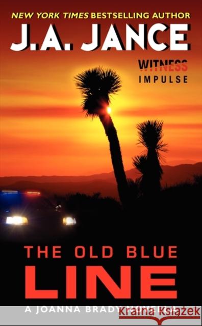 The Old Blue Line: A Joanna Brady Novella J. A. Jance 9780062366924 Witness Impulse - książka
