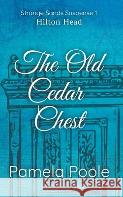 The Old Cedar Chest Pamela Poole 9781956089165 Southern Sky Publishing - książka