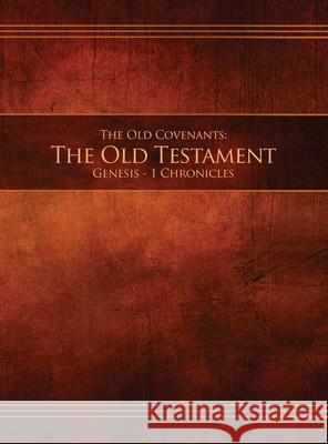 The Old Covenants, Part 1 - The Old Testament, Genesis - 1 Chronicles: Restoration Edition Hardcover, 8.5 x 11 in. Large Print Restoration Scriptures Foundation 9781951168148 Restoration Scriptures Foundation - książka