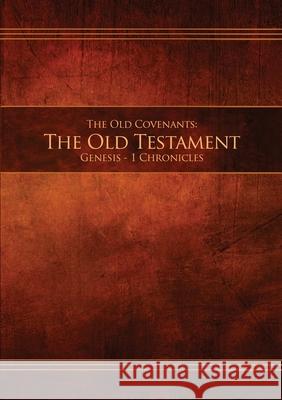 The Old Covenants, Part 1 - The Old Testament, Genesis - 1 Chronicles: Restoration Edition Paperback Restoration Scriptures Foundation 9781951168001 Restoration Scriptures Foundation - książka