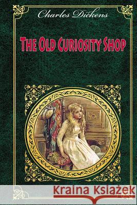 The Old Curiosity Shop Charles Dickens 9781539370949 Createspace Independent Publishing Platform - książka