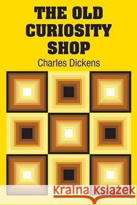 The Old Curiosity Shop Charles Dickens 9781731701336 Simon & Brown - książka