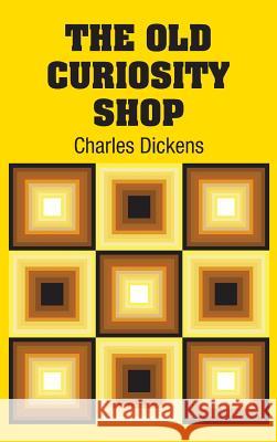 The Old Curiosity Shop Charles Dickens 9781731705440 Simon & Brown - książka