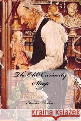 The Old Curiosity Shop Charles Dickens Yasmira Cedeno 9781983788444 Createspace Independent Publishing Platform - książka