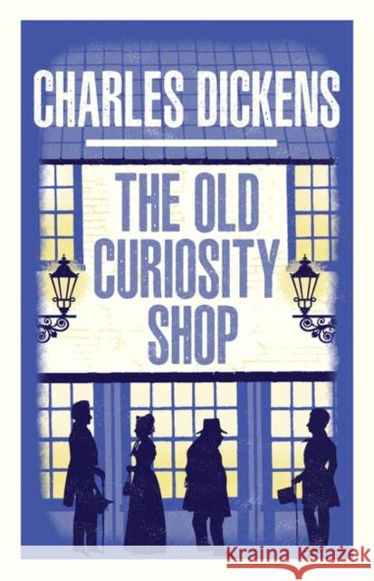 The Old Curiosity Shop: Annotated Edition Charles Dickens 9781847499073 Alma Books Ltd - książka