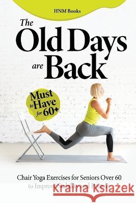 The Old Days are Back Hnm Books 9781960020024 Digiztech Ltd - książka