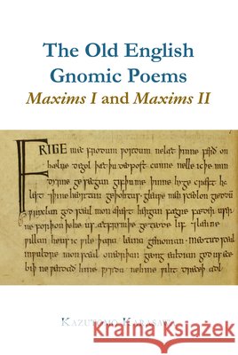 The Old English Gnomic Poems Maxims I and Maxims II Kazutomo Karasawa 9781807810627 Liverpool University Press - książka