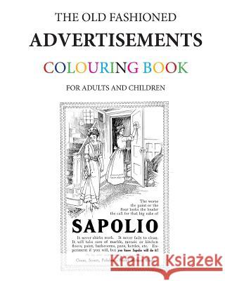 The Old Fashioned Advertisements Colouring Book Hugh Morrison 9781533522092 Createspace Independent Publishing Platform - książka