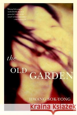 The Old Garden Hwang Sok-Yong Jay Oh 9781583228999 Seven Stories Press - książka