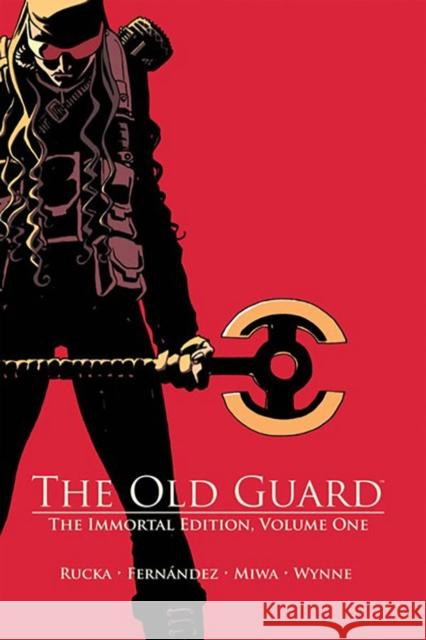 The Old Guard: The Immortal Edition Volume 1 Greg Rucka 9781534332591 Image Comics - książka