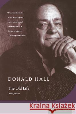 The Old Life Donald Hall 9780395856000 Mariner Books - książka