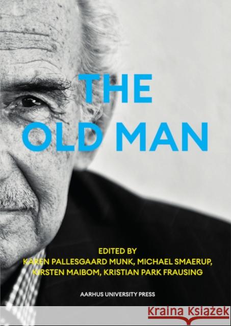 The Old Man  9788772191263 Aarhus Universitetsforlag - książka