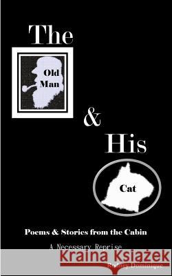 The Old Man And His Cat: A Necessary Reprise Dominique, Rodney 9781945777080 Rd Publishing - książka