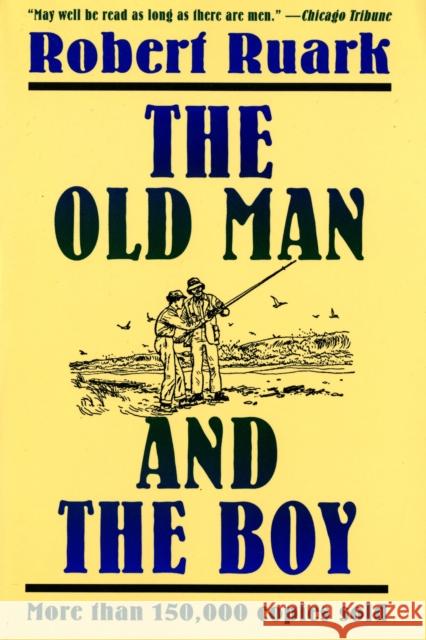 The Old Man and the Boy Robert Ruark 9780805026696 Owl Books (NY) - książka