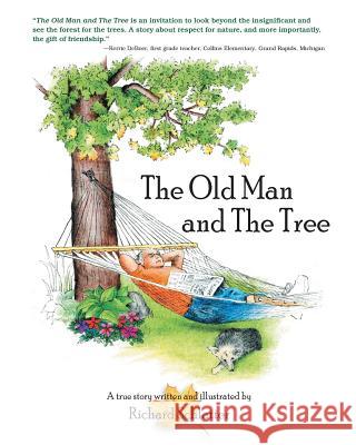 The Old Man and the Tree Richard Schlatter 9780991316786 Sdp Publishing - książka