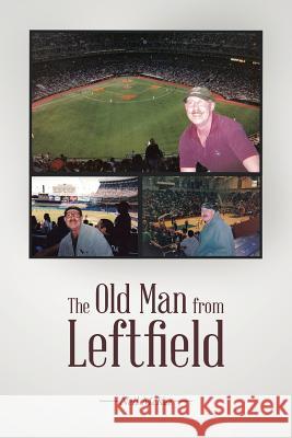 The Old Man from Leftfield Neil McKee 9781496945358 Authorhouse - książka