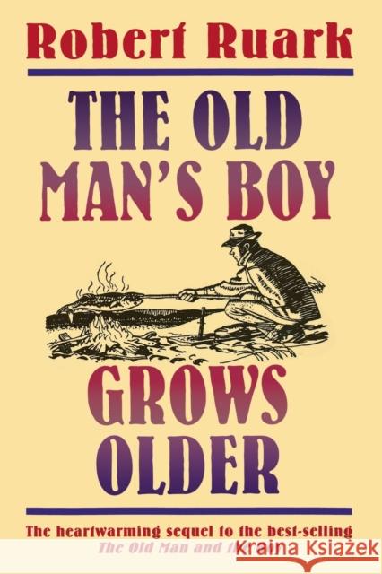 The Old Man's Boy Grows Older Robert Ruark 9780805029741 Owl Books (NY) - książka