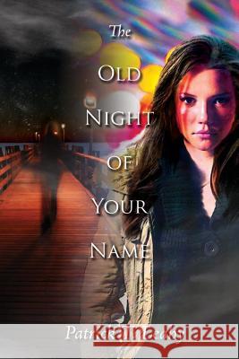 The Old Night of Your Name Patrick T. Leahy 9781478259695 Createspace - książka