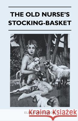 The Old Nurse's Stocking-Basket Eleanor Farjeon 9781446507964 Hazen Press - książka