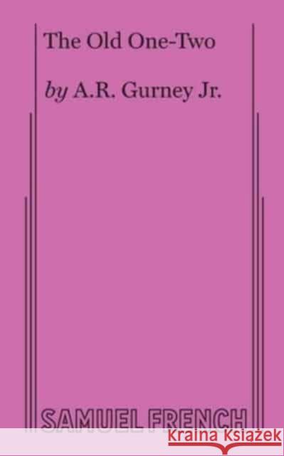 The Old One-two A.R. Gurney   9780573623707 Samuel French, Inc - książka
