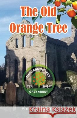 The Old Orange Tree Philip Robinson 9781838454920 Ulster-Scots Academy Press - książka