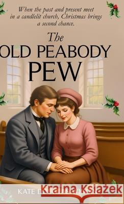 The Old Peabody Pew Kate Douglas Wiggin 9781922974525 Living Book Press - książka