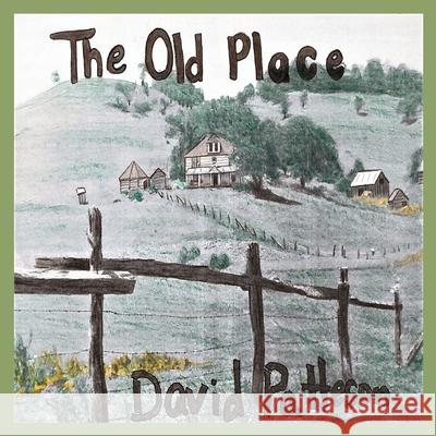 The Old Place David M Patteson, Rebecca Lynn Taylor, Crystal And Walter Halsey 9781950306763 Zazu-Zine Comix - książka