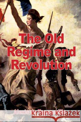 The Old Regime and the Revolution Alexis d 9782917260234 Prodinnova - książka