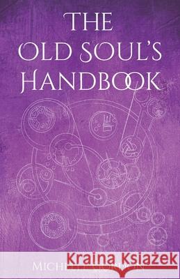 The Old Soul's Handbook Michelle Gordon 9781912257218 Amethyst Angel - książka