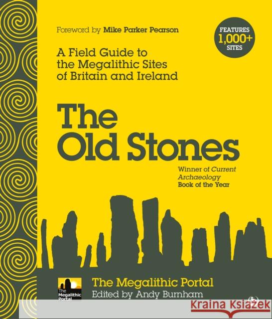 The Old Stones: A Field Guide to the Megalithic Sites of Britain and Ireland Andy Burnham 9781786781543 Watkins Media Limited - książka