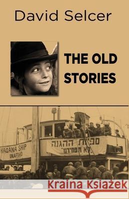 The Old Stories David Selcer 9781622494798 Biblio Publishing - książka
