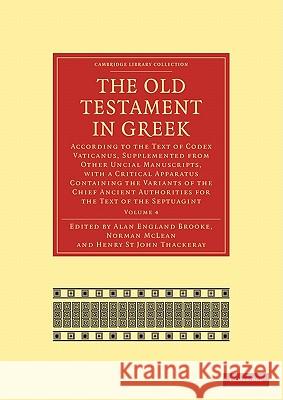 The Old Testament in Greek: According to the Text of Codex Vaticanus, Supplemented from Other Uncial Manuscripts, with a Critical Apparatus Contai Brooke, Alan England 9781108007061 Cambridge University Press - książka