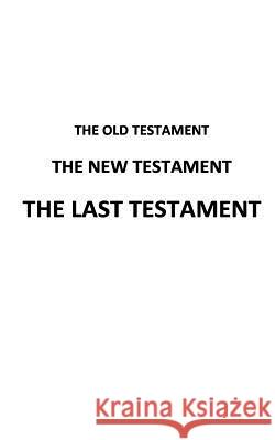 The Old Testament the New Testament the Last Testament A. Man 9781492225850 Createspace - książka