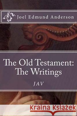 The Old Testament: The Writings Joel Edmund Anderson 9781544613345 Createspace Independent Publishing Platform - książka