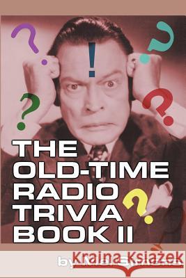 The Old-Time Radio Trivia Book II Mel Simons 9781593937447 BearManor Media - książka