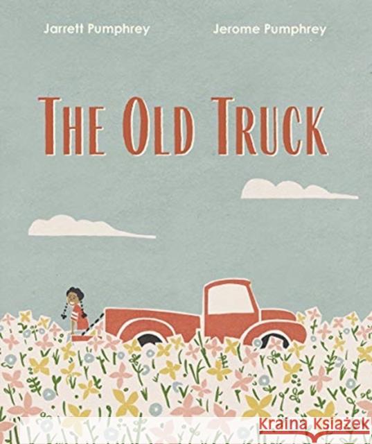 The Old Truck Jerome Pumphrey Jarrett Pumphrey 9781324005193 WW Norton & Co - książka