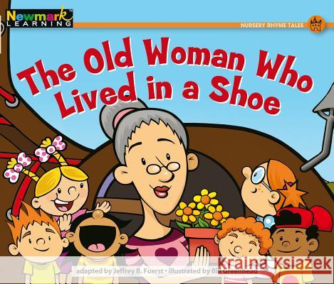 The Old Woman Who Lived in a Shoe Bill Greenhead 9781607197034 Newmark Learning - książka