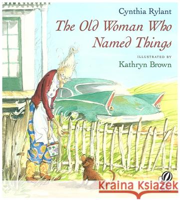 The Old Woman Who Named Things Cynthia Rylant Kathryn Brown 9780152021023 Voyager Books - książka